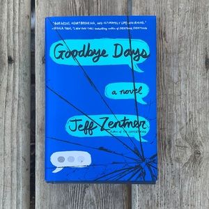 Goodbye Days A Novel by Jeff Zentmer